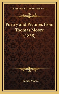 Poetry and Pictures from Thomas Moore (1858) by Moore, Thomas