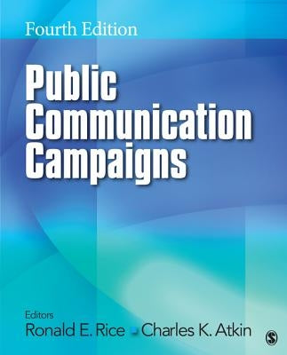 Public Communication Campaigns by Rice, Ronald E.