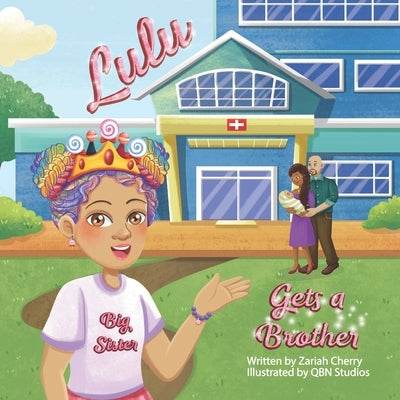 Lulu Gets a Brother by Cherry, Zariah G.
