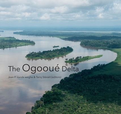 The Ogooué Delta by Vande Weghe, Jean P.