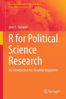 R for Political Science Research: An Introduction for Absolute Beginners by Sumner, Jane L.