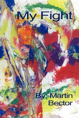 My Fight by Bector, Martin