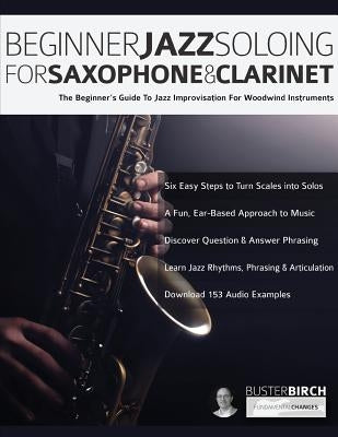 Beginner Jazz Soloing for Saxophone & Clarinet by Birch, Buster