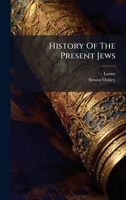 History Of The Present Jews by Modena), Leone (Da