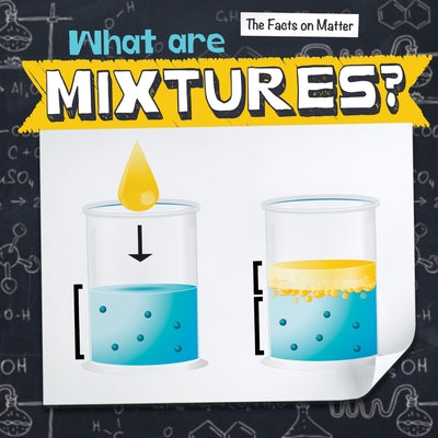 What Are Mixtures? by Tobler, Elise