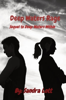 Deep Waters Rage: Sequel to Deep Waters Within by Lott, Sandra