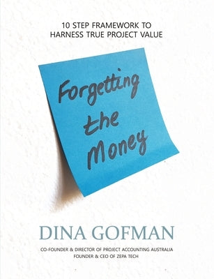 Forgetting the Money by Gofman, Dina