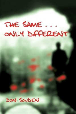 The Same . . . Only Different by Souden, Don