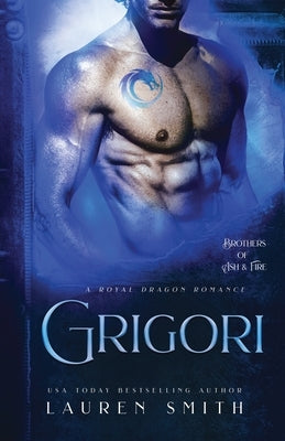 Grigori: A Royal Dragon Romance by Smith, Lauren
