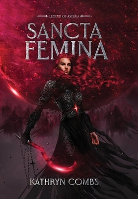 Sancta Femina by Combs, Kathryn
