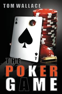 The Poker Game: A Jack Dantzler Mystery by Wallace, Tom