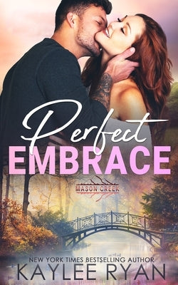 Perfect Embrace by Ryan, Kaylee