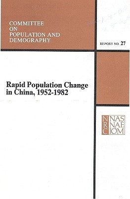 Rapid Population Change in China, 1952-1982 by National Research Council