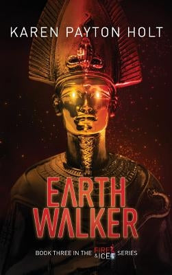Earth Walker by Payton Holt, Karen