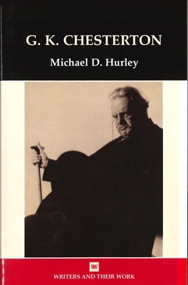 G.K. Chesterton by Hurley, Michael D.