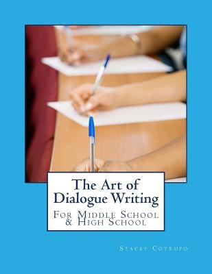 The Art of Dialogue Writing by Cotrufo, Stacey
