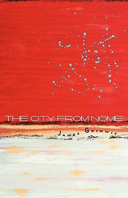 The City from Nome by Grinwis, James