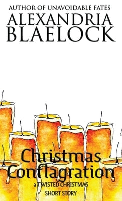 Christmas Conflagration by Blaelock, Alexandria