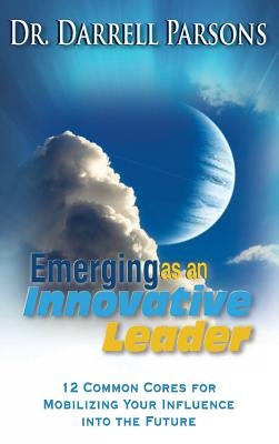 Emerging as an Innovative Leader by Parsons, Darrell