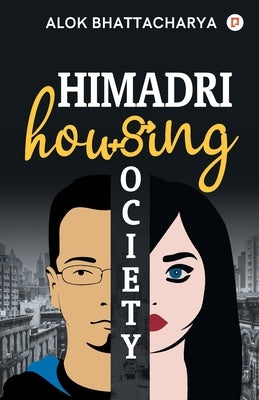 Himadri Housing Society by Bhattacharya, Alok]