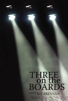 Three on the Boards by Brennan, Kit