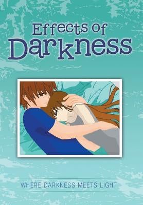 Effects of Darkness by Where Darkness Meets Light
