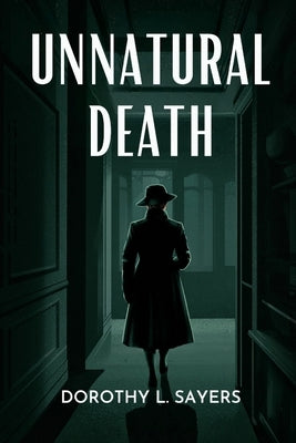 Unnatural Death (Lord Peter Wimsey, #3) by Sayers, Dorothy L.