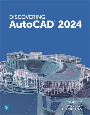 Discovering AutoCAD 2024 by Dix, Mark