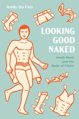 Looking Good Naked by Du Feu, Andy