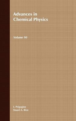 Advances in Chemical Physics, Volume 90 by Prigogine, Ilya