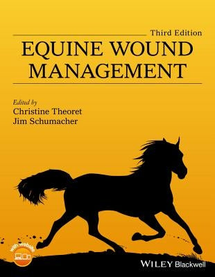 Equine Wound Management by Theoret, Christine