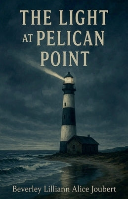 The Light at Pelican Point by Joubert, Beverley Lilliann Alice