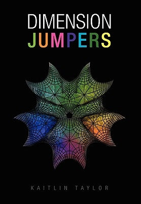 Dimension Jumpers by Taylor, Kaitlin