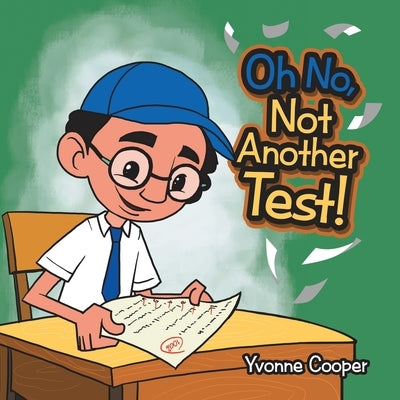 Oh No, Not Another Test! by Cooper, Yvonne
