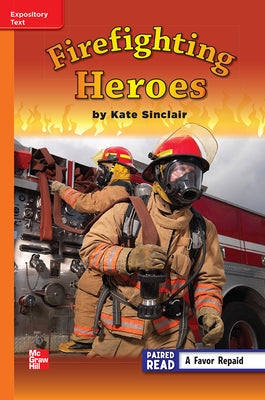 Reading Wonders Leveled Reader Firefighting Heroes: Approaching Unit 5 Week 3 Grade 3 by McGraw Hill