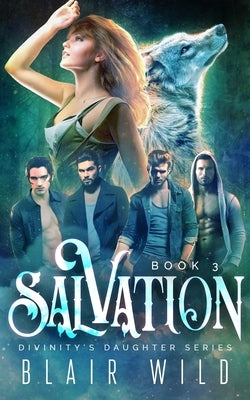 Salvation: Reverse Harem Paranormal Romance, Book 3 by Wild, Blair