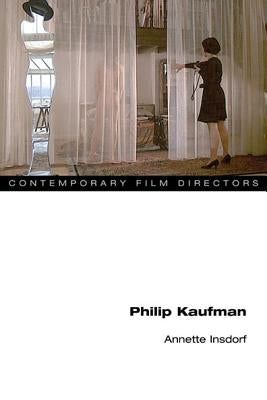 Philip Kaufman by Insdorf, Annette