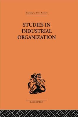 Studies in Industrial Organization by Silverman, H. A.