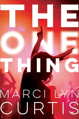 One Thing by Curtis, Marci Lyn
