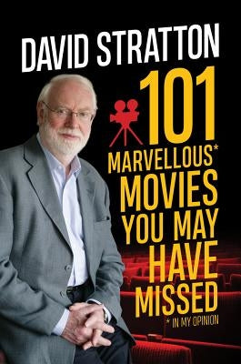 101 Marvellous Movies You May Have Missed by Stratton, David