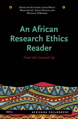 An African Research Ethics Reader: From the Ground Up by Iyioke, Ike