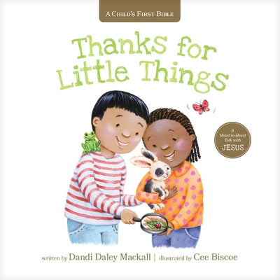 Thanks for Little Things: A Heart-To-Heart Talk with Jesus by Mackall, Dandi Daley