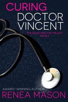 Curing Doctor Vincent by Mason, Renea