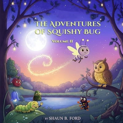 The Adventures of Squishy Bug by Ford, Shaun B.