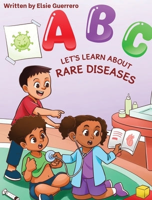 ABC Let's Talk About Rare Diseases: Let's Talk About Rare Diseases by Guerrero, Elsie