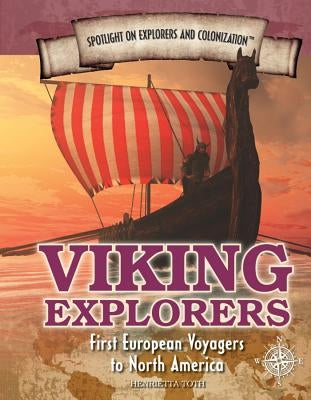 Viking Explorers: First European Voyagers to North America by Toth, Henrietta