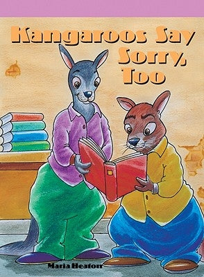Kangaroos Say Sorry, Too by Heaton, Mark
