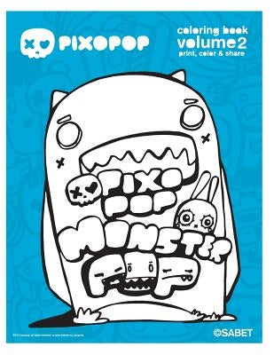 Pixopop Coloring Book Volume 2: Enjoy over 50 pixopop illustrations by Sabet, Ali
