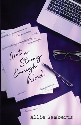 Not a Strong Enough Word by Samberts, Allie