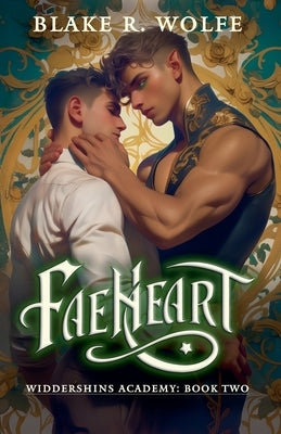 Faeheart by Wolfe, Blake R.